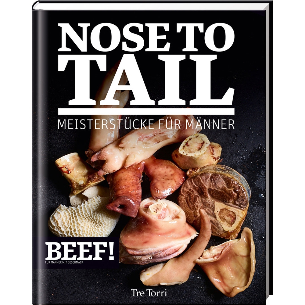 BEEF! - Kochbuch Band 5 - Nose to Tail