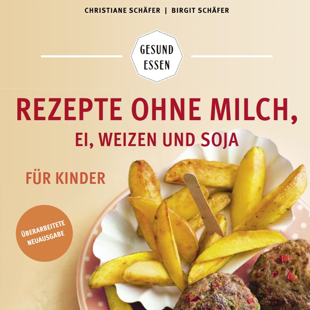 GU - Rezepte ohne Milch, Ei, Weizen und Soja für Kinder