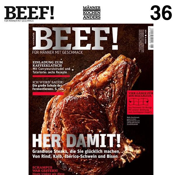 Nr. 36 BEEF! Für Männer mit Geschmack 6/2016 - Her damit!