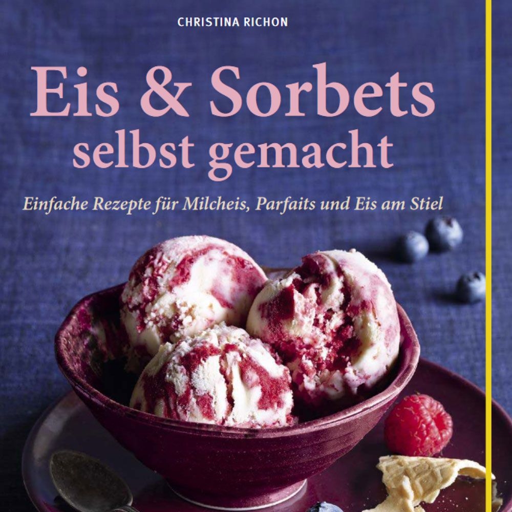 GU - Eis & Sorbets selbst gemacht GU - Eis & Sorbets selbst gemacht