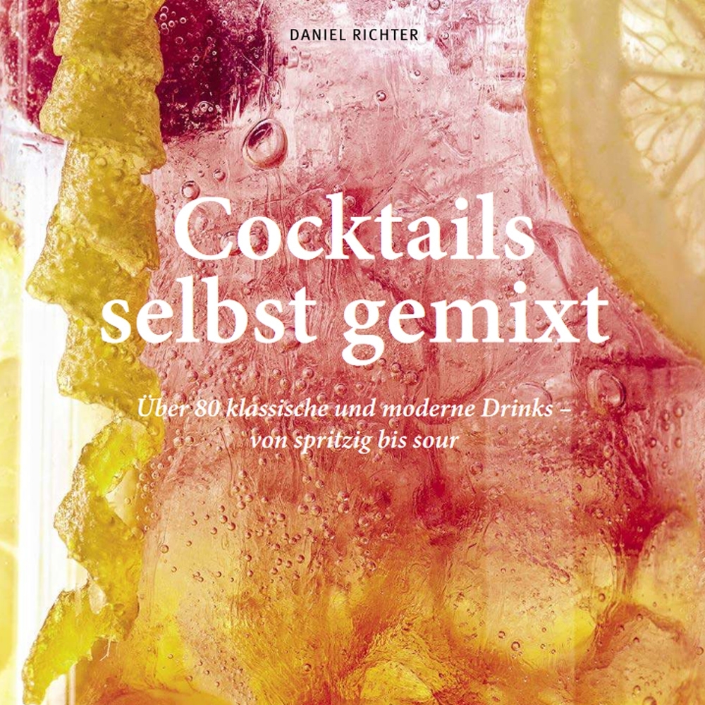 GU - Cocktails selbst gemixt GU - Cocktails selbst gemixt
