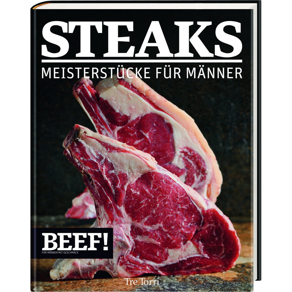 BEEF! - Kochbuch Band 1 - Steaks
